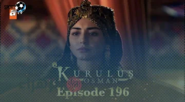 196.. الحلقة الجديدة من مسلسل المؤسس عثمان الموسم السابع تطرح تفاصيل مهمة على قناة atv التركية
